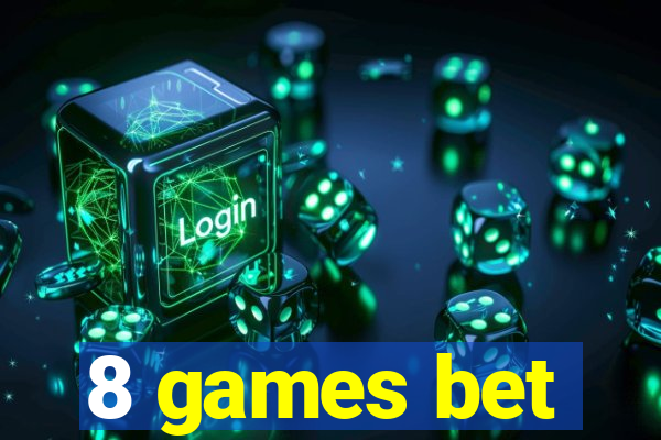 8 games bet